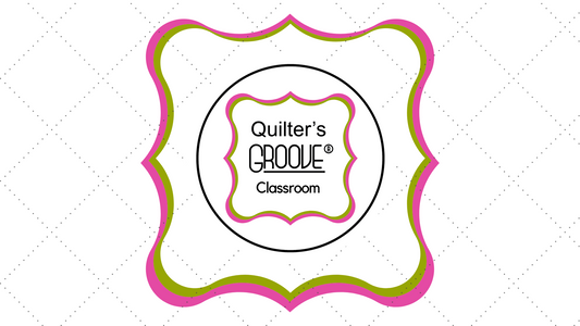 Quilter's Groove Academy Coaching