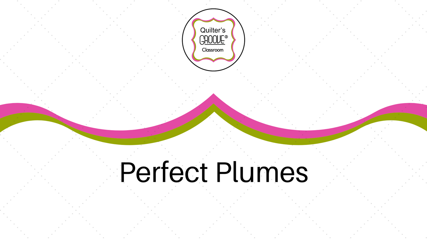 Perfect Plumes! : The Basics-